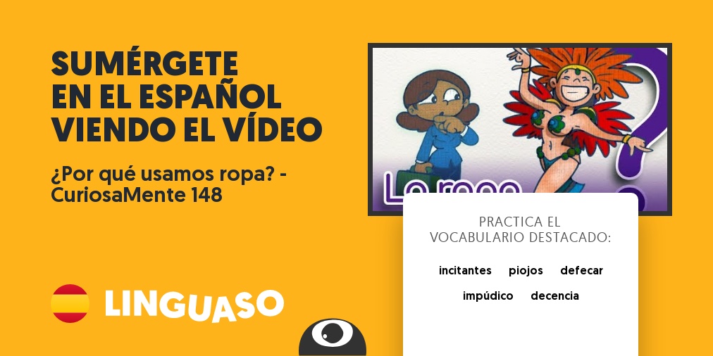 Vídeo en español: ¿Por qué usamos ropa? -… | Linguaso